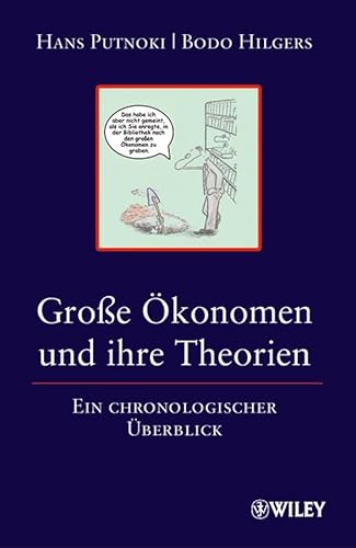 Große Ökonomen und ihre Theorien: Ein chronologischer Überblick: Ein Chronologischer Uberblick